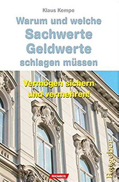 Warum Sachwerte Geldwerte schlagen müssen